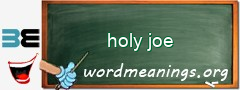WordMeaning blackboard for holy joe